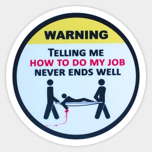 Warning - Funny Worker Sticker Sticker